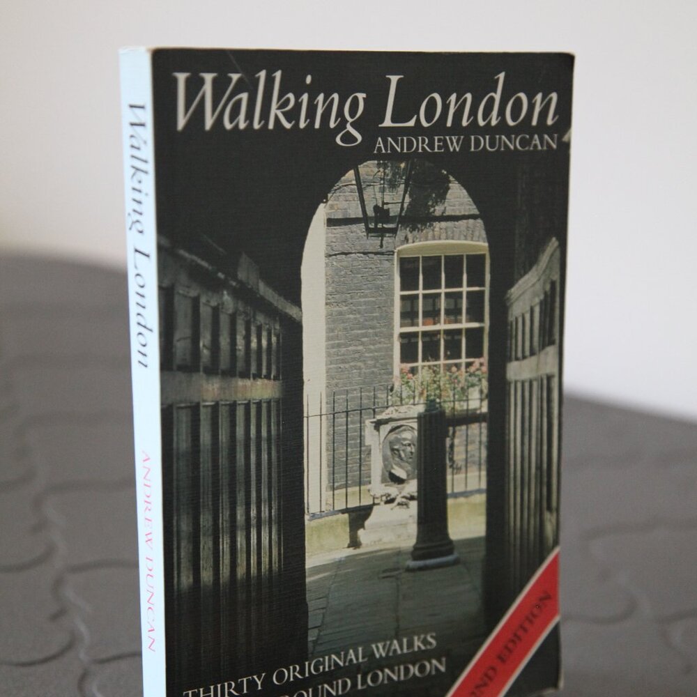 Walking London: Thirty Originals Walks in and Around London by Andrew Duncan